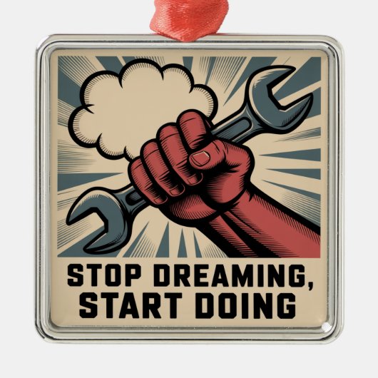 Stop met dromen, begin met doen metalen ornament (Voorkant)