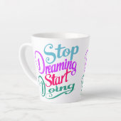 Stop met dromen Begin met doen | Motivatie prijsop Latte Mok (Linkerhoek)