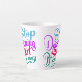 Stop met dromen Begin met doen | Motivatie prijsop Latte Mok (Voorkant)