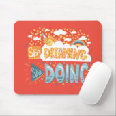 Stop met dromen, begin met donker koraal muismat (Met muis)