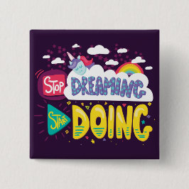 Stop met dromen, begin met donker Paarse Vierkante Button 5,1 Cm