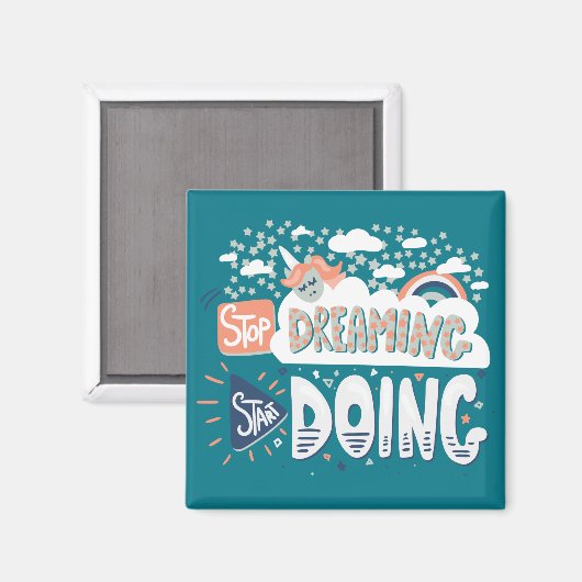 Stop met dromen, begin met donkere turquoise magneet (Voorkant / Achterkant)