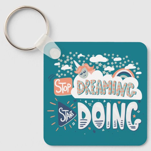 Stop met dromen, begin met donkere turquoise metal sleutelhanger (Voorkant)