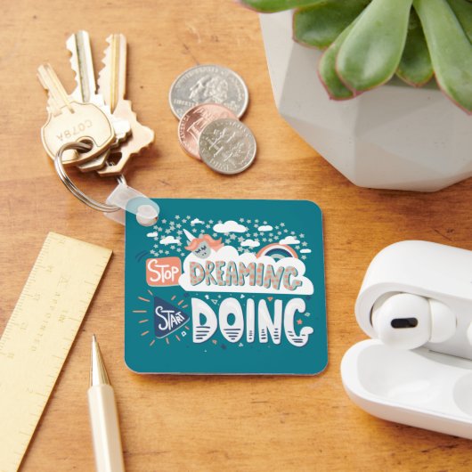 Stop met dromen, begin met donkere turquoise metal sleutelhanger (Bureau)