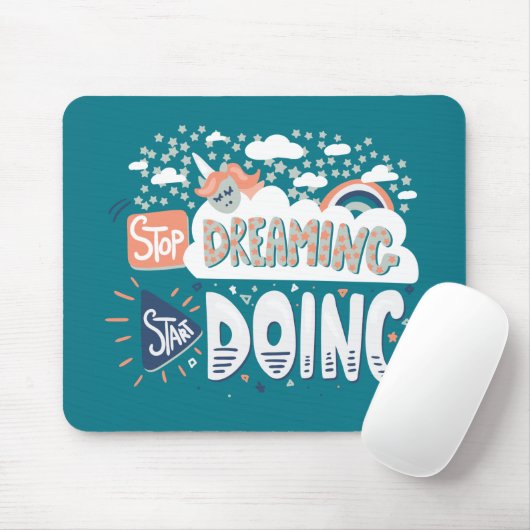 Stop met dromen, begin met donkere turquoise muismat (Met muis)