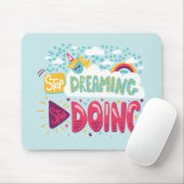 Stop met dromen, begin met het doen van Bleke turq Muismat (Met muis)