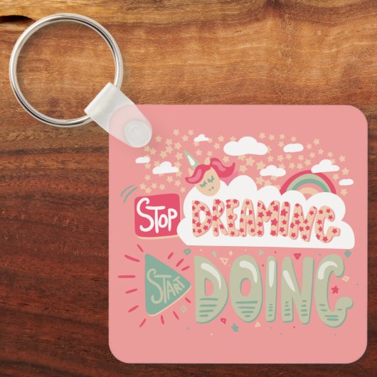 Stop met dromen, begin met het doen van licht zalm sleutelhanger (Voorkant)