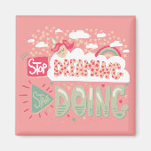 Stop met dromen, begin met het doen van lichte zal magneet (Voorkant)