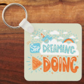 Stop met dromen, begin met Honeydew Sleutelhanger (Voorkant)