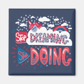 Stop met dromen, begin met marineblauw magneet (Voorkant)