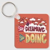 Stop met dromen, begin met Oranje rode metal Sleutelhanger (Voorkant)