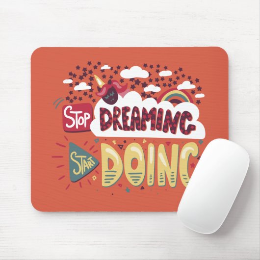 Stop met dromen, begin met Oranje rood doen Muismat (Met muis)