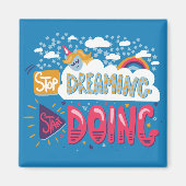 Stop met dromen, begin met staalblauw magneet (Voorkant)