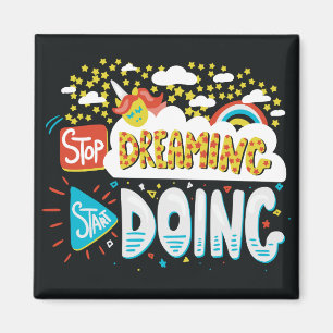 Stop met dromen, begin met zwart doen magneet