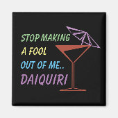 Stop met een vuist maken uit mijn Daiquiri Funny Q Magneet (Voorkant)
