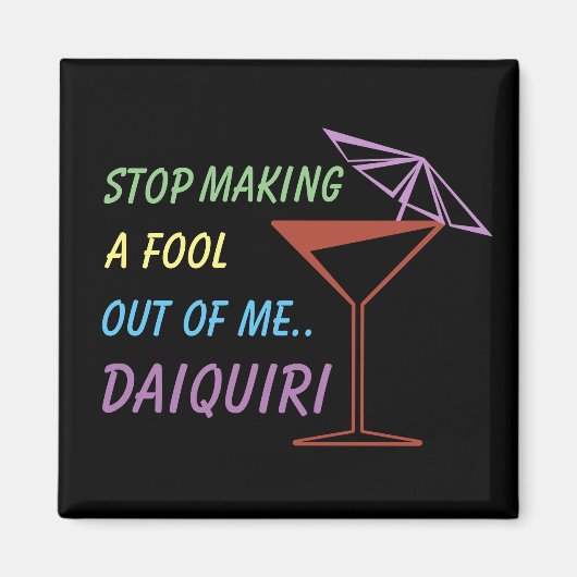 Stop met een vuist maken uit mijn Daiquiri Funny Q Magneet (Voorkant)