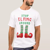 Stop met Elfing rond Funny Gezegde Green T-shirt (Voorkant)