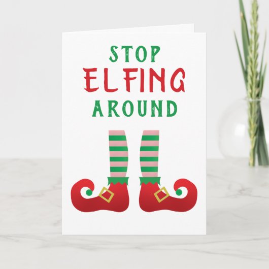 Stop met Elfing rond het grappige kerstGezegde Kaart (Voorkant)