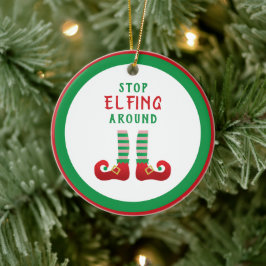 Stop met Elfing rond het grappige kerstGezegde Keramisch Ornament