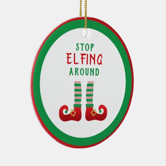 Stop met Elfing rond het grappige kerstGezegde Keramisch Ornament (Rechts)