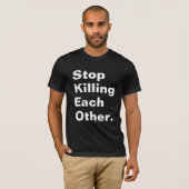 Stop met elkaar te doden. t-shirt (Voorkant volledig)
