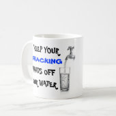Stop met frackeren met ons water koffiemok (Voorkant links)