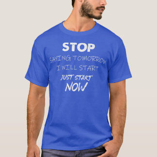 Stop met Gezegde Ik begin morgen Motivatie Gym F T-shirt