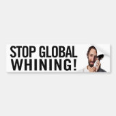 Stop met Global Whining! Bumpersticker (Voorkant)