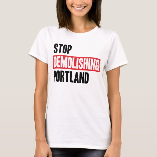 Stop met het afbreken van Portland - lichte kleure T-shirt (Voorkant)