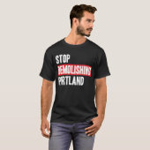 Stop met het afbreken van Portland T-shirt (Voorkant volledig)