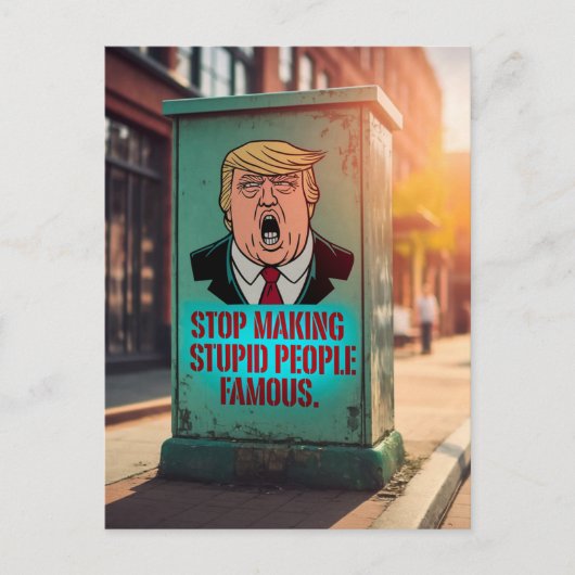 Stop met het beroemd maken van stoute mensen briefkaart (Voorkant)