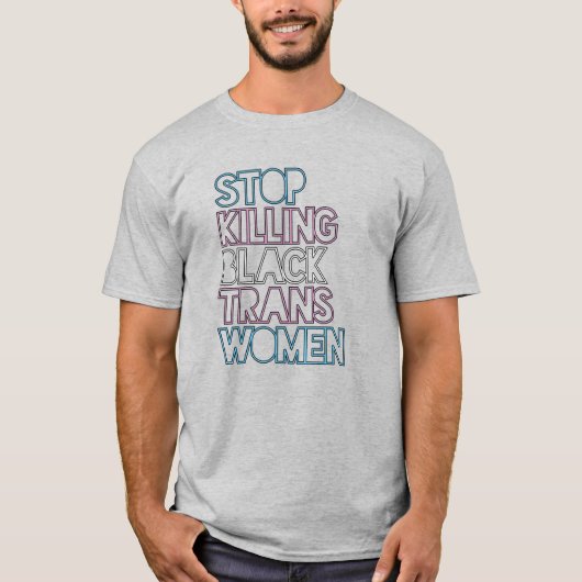 Stop met het doden van zwarte transvrouwen t-shirt (Voorkant)