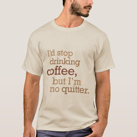 Stop met het drink van koffie t-shirt (Voorkant)