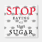 Stop met het eten van al die magneten van de suike (Voorkant)