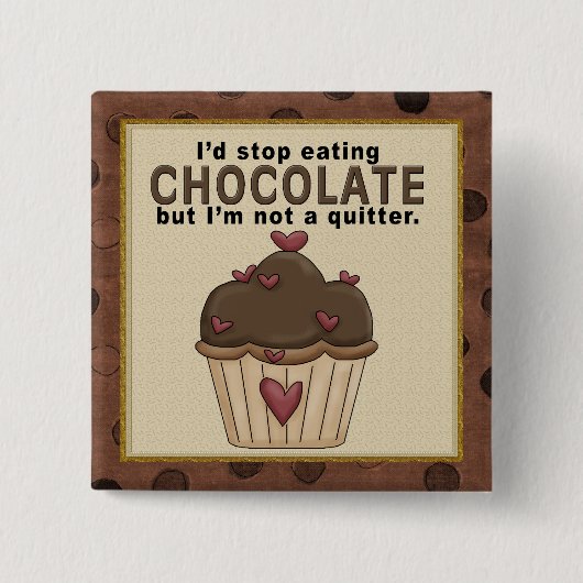 Stop met het eten van chocolade-Button Vierkante Button 5,1 Cm (Voorkant)