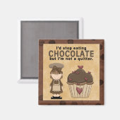 Stop met het eten van chocolade-magneet magneet (Voorkant / Achterkant)