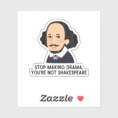 Stop met het grappig maken van Shakespeare’s liter Sticker (Vel)