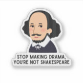 Stop met het grappig maken van Shakespeare’s liter Sticker (Voorkant)