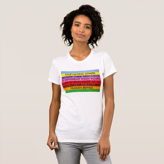 Stop met het haten van anderen T-Shirt (Voorkant volledig)