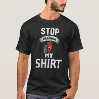 Stop met het lezen van mijn kip 1 t-shirt