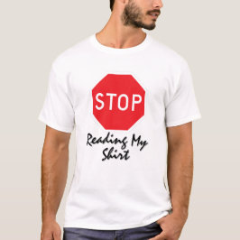 Stop met het lezen van mijn Shirt Humor Art