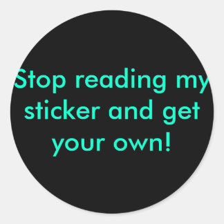 Stop met het lezen van mijn sticker en pak je eige