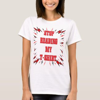 Stop met het lezen van mijn T-shirt