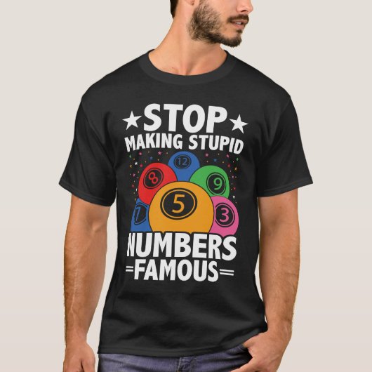 Stop met het maken van stomme getallen beroemde Bi T-shirt (Voorkant)