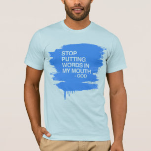 STOP MET HET MAKEN VAN WOORDEN IN MIJN MO T-SHIRT