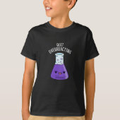 Stop met het overreageren op Funny Chemistry Pun D T-shirt (Voorkant)
