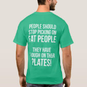 Stop met het plukken op dikke mensen. Genoeg op hu T-shirt (Achterkant)