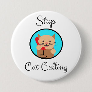 Stop met het roepen van kat, feminisme en vrouwenr ronde button 7,6 cm