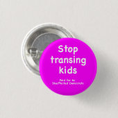 Stop met het trans maken van kinderen, teleurgeste ronde button 3,2 cm (Voorkant /achterkant)