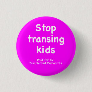 Stop met het trans maken van kinderen, teleurgeste ronde button 3,2 cm